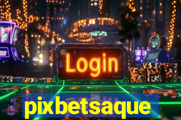 pixbetsaque