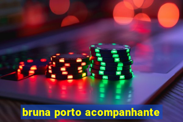 bruna porto acompanhante