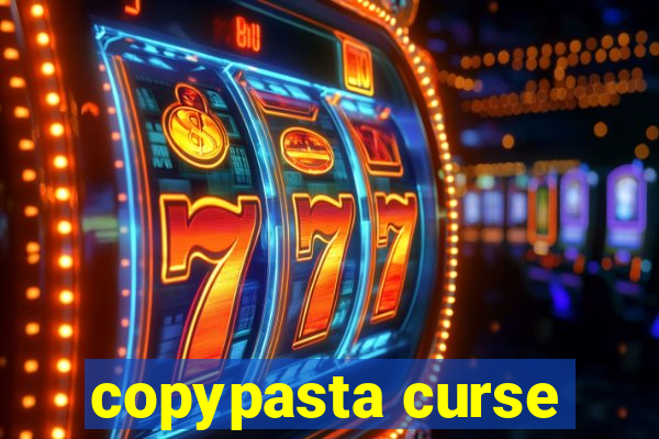 copypasta curse