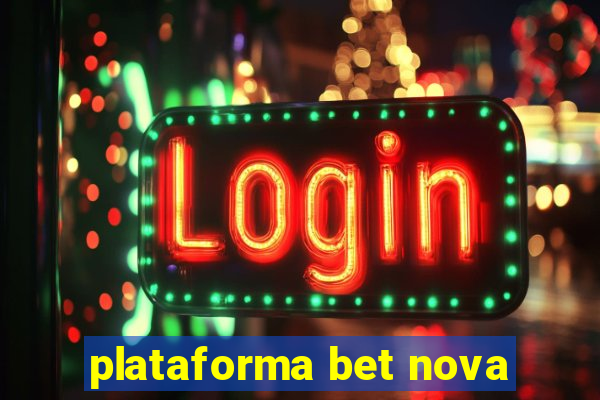plataforma bet nova