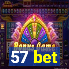 57 bet