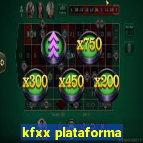 kfxx plataforma