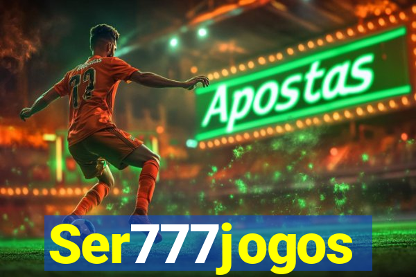 Ser777jogos