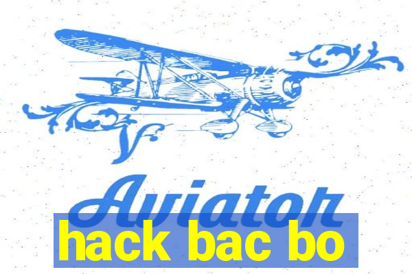hack bac bo