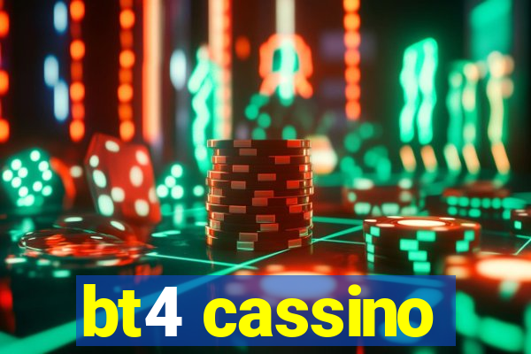 bt4 cassino