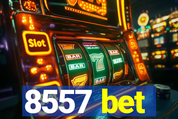 8557 bet