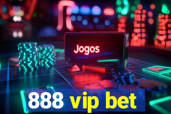 888 vip bet