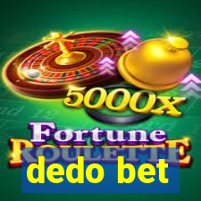 dedo bet