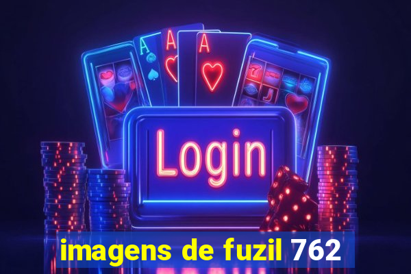imagens de fuzil 762