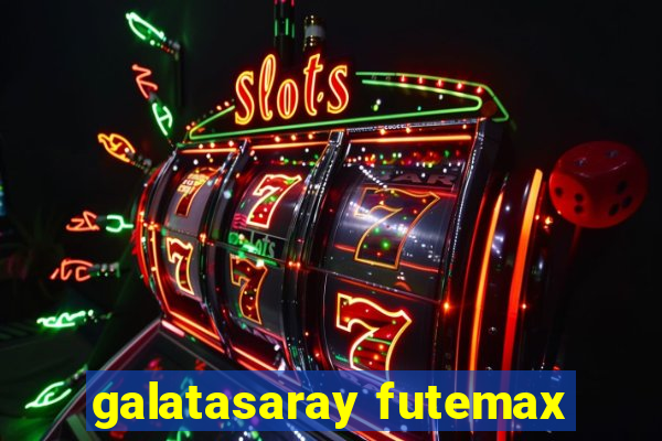 galatasaray futemax
