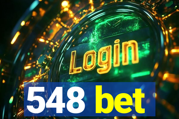 548 bet