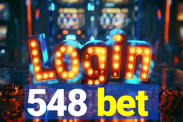 548 bet