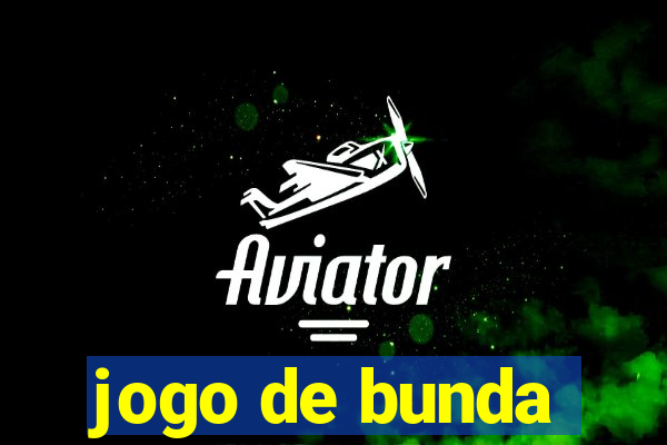 jogo de bunda