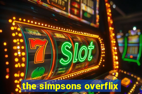 the simpsons overflix
