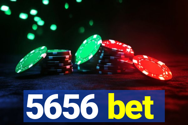 5656 bet