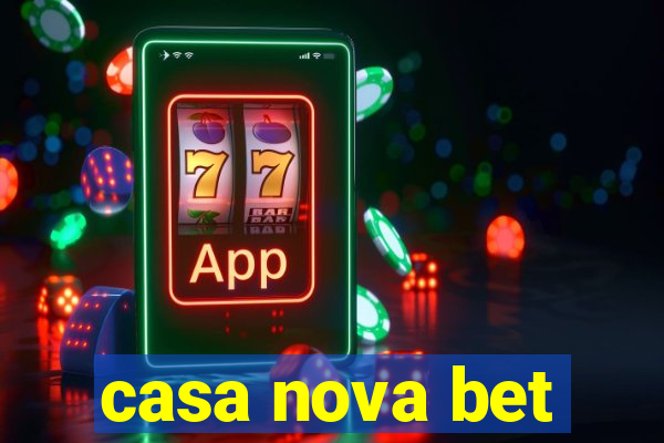 casa nova bet