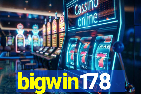 bigwin178