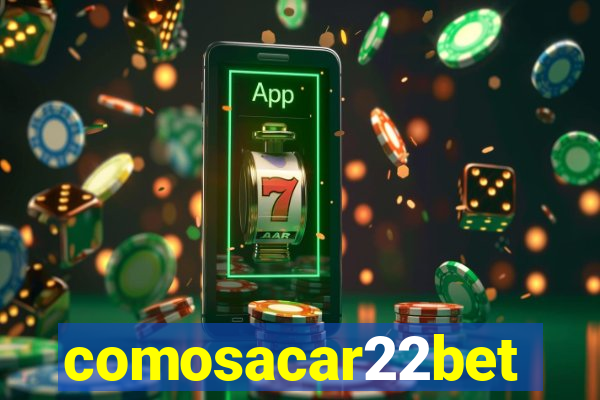 comosacar22bet
