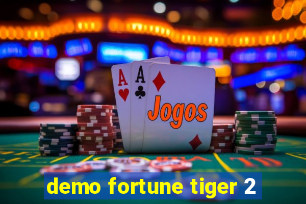 demo fortune tiger 2