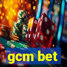 gcm bet