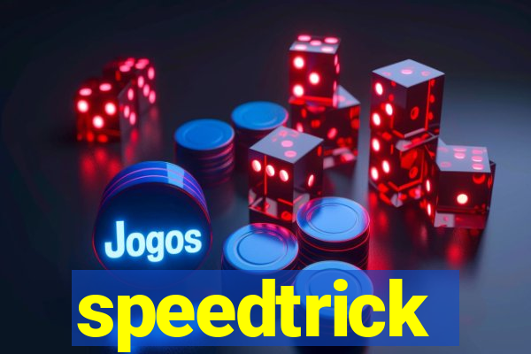 speedtrick