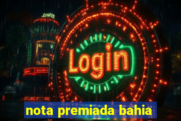 nota premiada bahia