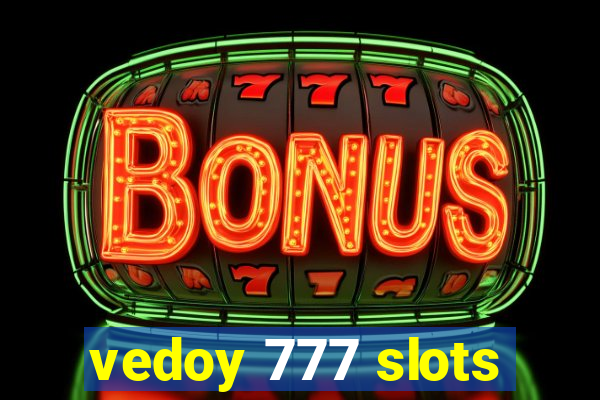 vedoy 777 slots