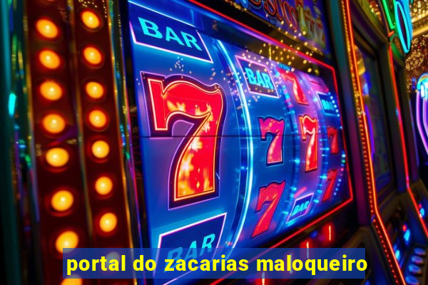 portal do zacarias maloqueiro