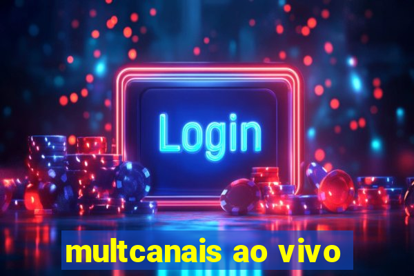 multcanais ao vivo
