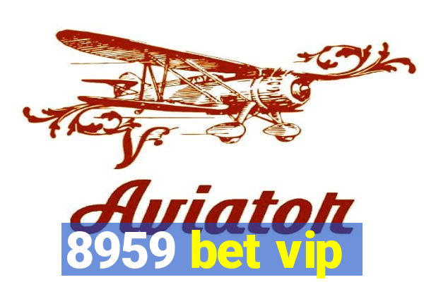 8959 bet vip