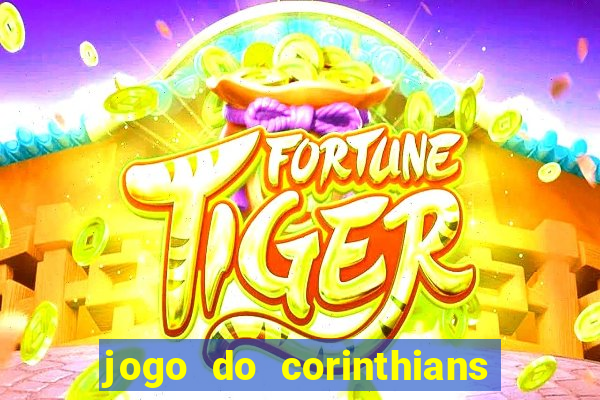 jogo do corinthians ao vivo multicanal