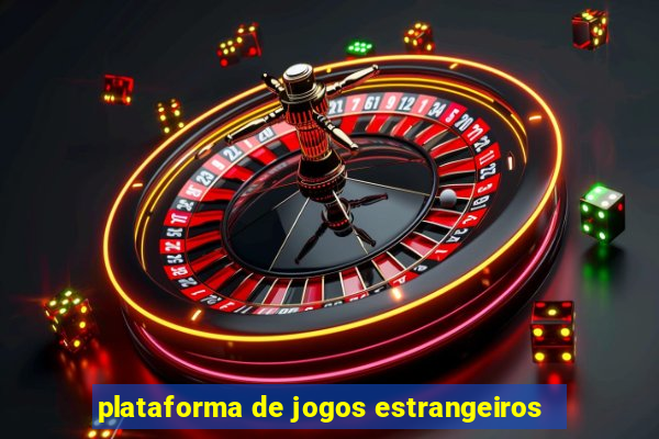 plataforma de jogos estrangeiros