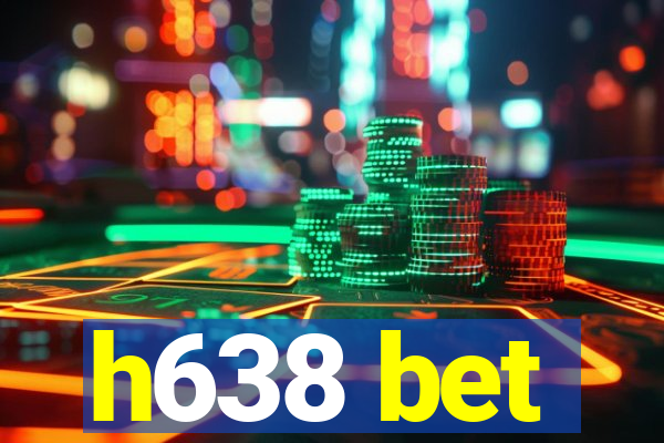 h638 bet