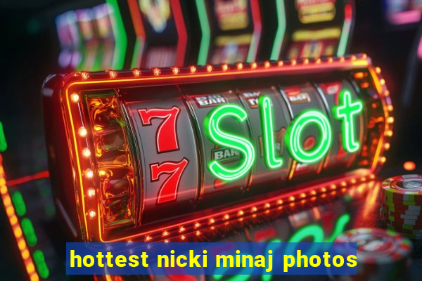 hottest nicki minaj photos
