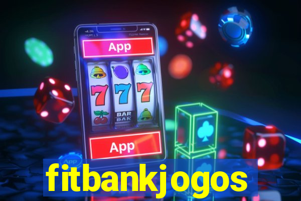 fitbankjogos