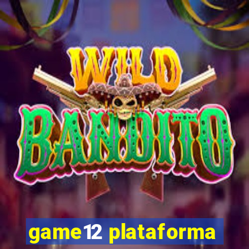 game12 plataforma
