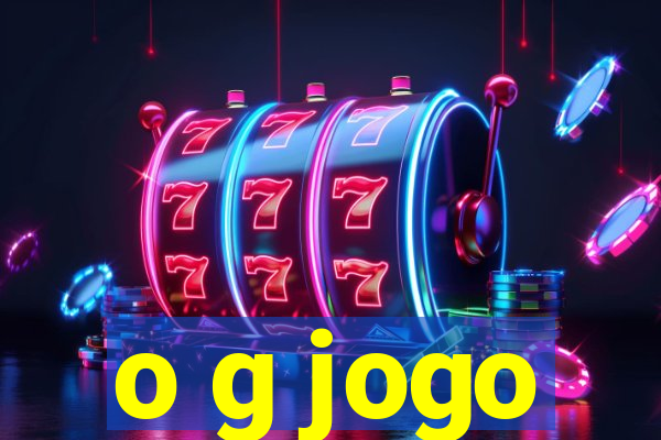 o g jogo