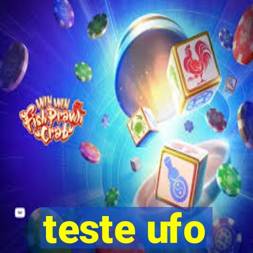 teste ufo