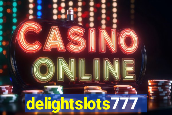 delightslots777