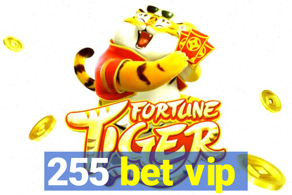 255 bet vip