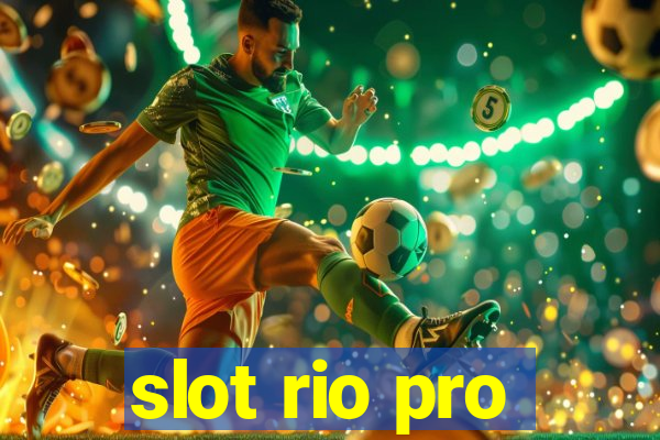 slot rio pro