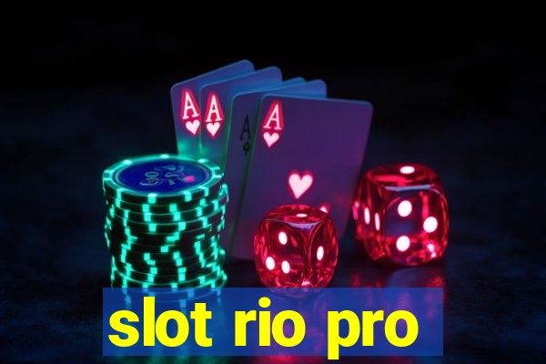 slot rio pro