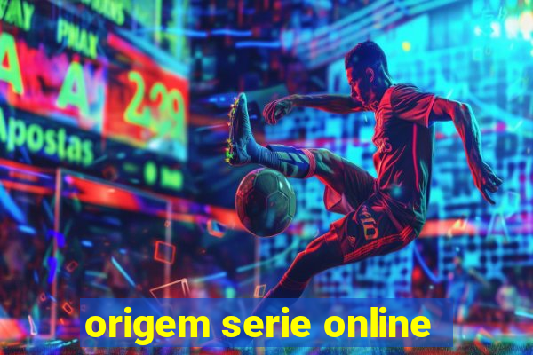 origem serie online