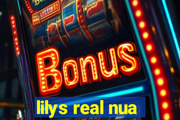 lilys real nua