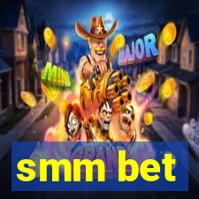 smm bet