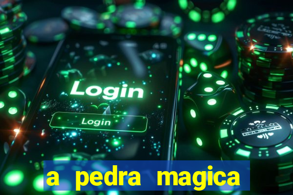 a pedra magica filme completo dublado gratis
