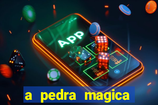 a pedra magica filme completo dublado gratis