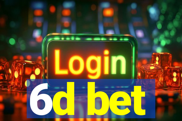 6d bet