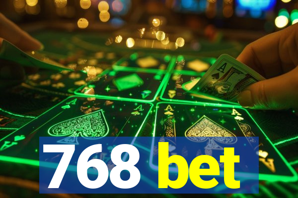 768 bet