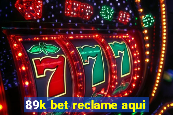 89k bet reclame aqui